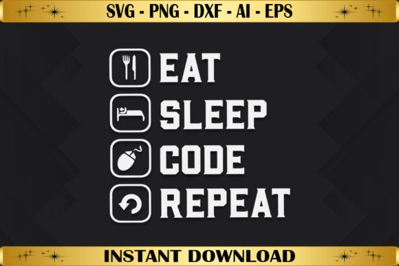 A Graphic Design Asset Review: Eat Sleep Code Repeat