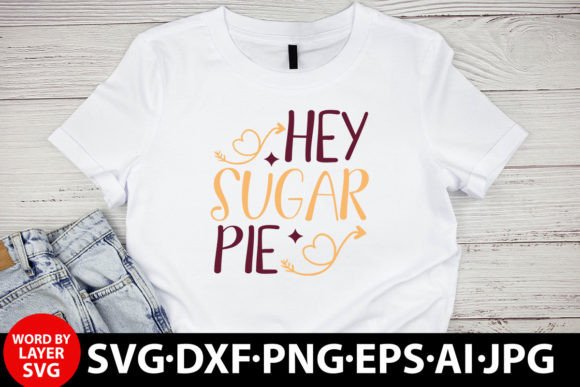 Hey Sugar Pie Valentine Retro Design: Graphics & T-Shirt Designs