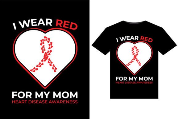 I Wear Red for My Mom: Graphics & T-Shirt Designs Review
