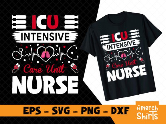 ICU Intensive Care Unit Nurse Graphics for T-Shirt Designs