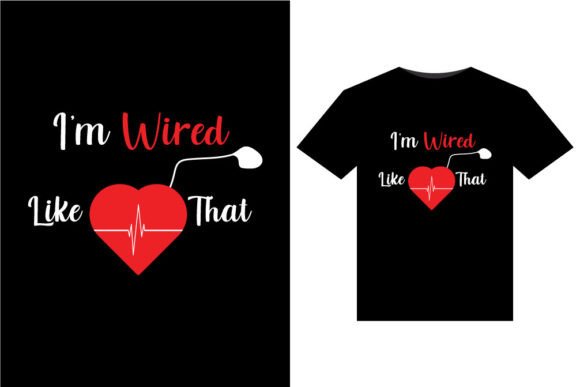 I’m Wired Like That T-Shirt Design Reviewed for Embroidery