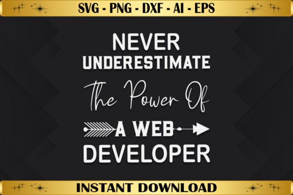 Never Underestimate the Power of a Web Developer Graphic